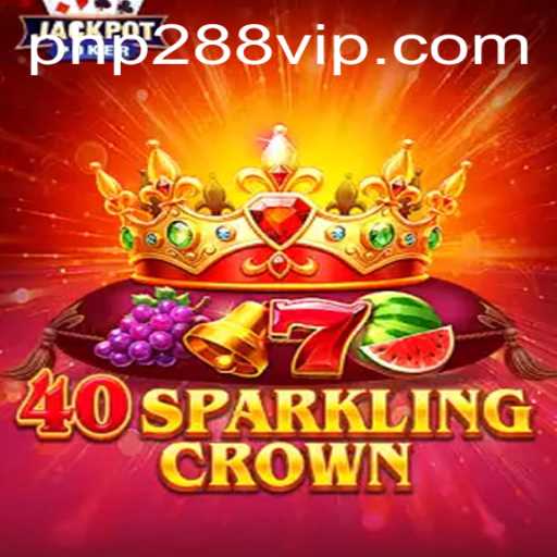 Immerse Yourself in the Thrill of 40SparklingCrown: A Comprehensive Guide