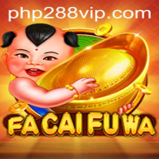 Discover the Excitement of FaCaiFuWa: An Engaging Game Experience with PHP288